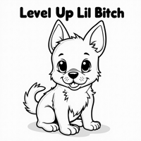 The Words Level Up Lil Bitch On The Top Of Page A... Coloring Page